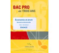 Économie et Droit Seconde Pro- Enoncé (2009): Seconde professionnelle comptabilité et secrétariat et BEP toutes options; Enoncé