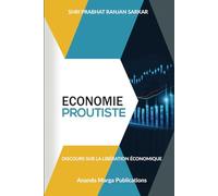 ECONOMIE PROUTISTE: Discours sur la libération économique