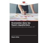 Économies dans les foyers équatoriens: Revue de ses facteurs déterminants. Équateur, 2017