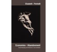 Economies of Abandonment: Social Belonging and Endurance in Late Liberalism