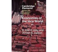 Economies of the Inca World (Elements in Ancient and Pre-modern Economies)