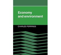 Economy and Environment: A Theoretical Essay on the Interdependence of Economic and Environmental Systems