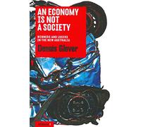 Economy Is Not A Society: Winners And Losers In The New Australia, An