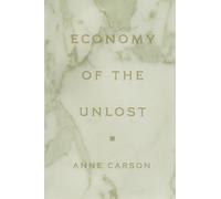 Economy of the Unlost: (Reading Simonides of Keos with Paul Celan) (Martin Classical Lectures): 14
