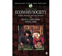 Economy/Society: Markets, Meanings, and Social Structure (Sociology for a New Century Series)