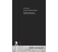 Economy without Property: The Opportunities of Post-Capitalism in the Digital Age