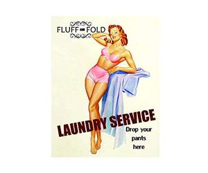 Ecool Fluff and fold laundry service drop your pants here pin up girl retro shabby chic vintage style picture metal wall plaque sign (150mm x 100mm)