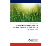 Ecopharmacology and its Future Forensic Implications: - An Emerging Science