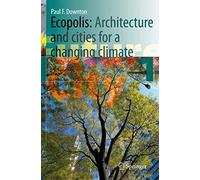 Ecopolis: Architecture and Cities for a Changing Climate: 1 (Future City, 1)