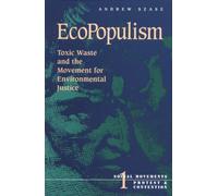 Ecopopulism: Toxic Waste and the Movement for Environmental Justice: 1 (Social Movements, Protest and Contention)
