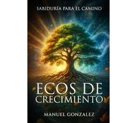 Ecos de Crecimiento: Sabiduría para el camino
