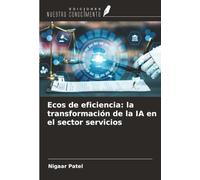 Ecos de eficiencia: la transformación de la IA en el sector servicios