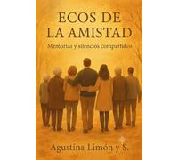 Ecos de la Amistad: Memorias y Silencios Compartidos