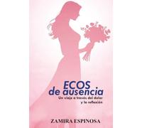 Ecos de la ausencia: Un viaje a través del dolor y la reflexión