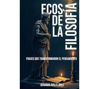 Ecos de la filosofía: Frases que transformaron el pensamiento