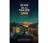 Ecos de la Noche 1990: El Inicio: 1