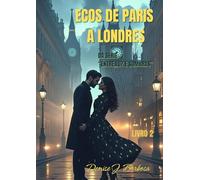 Ecos de Paris a Londres: Da Série: Entre Luz e Sombras (Entre Luz de Sombras)