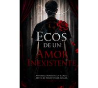 Ecos de un Amor Inexistente