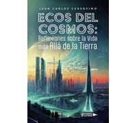Ecos del Cosmos: Reflexiones sobre la Vida más Allá de la Tierra