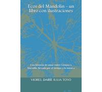 Ecos del Mandolin - un libro con ilustraciones: Una historia de amor entre Génova y Marsella, llevada por el tiempo y la música