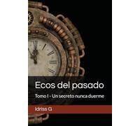 Ecos del pasado: Un secreto nunca duerme