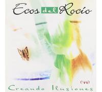 Ecos Del Rocio - Creando Ilusiones