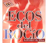 Ecos Del Rocio - Hablemos De Amor