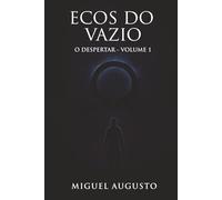 ECOS DO VAZIO: O Despertar