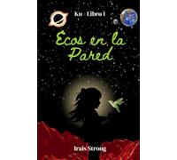 Ecos en la Pared: Ku - Libro 1