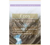 Ecos heredados: la danza de la naturaleza y la crianza en el crecimiento personal