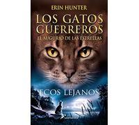 Ecos Lejanos / Fading Echoes: 2 (Gatos Guerreros / Warriors)