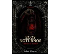 Ecos Noturnos: Contos de Terror Psicológico e Horror Sobrenatural