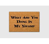 Ecosides What are You Doing in My Swamp, Funny Coir Doormat, Door Mat, Housewarming Gift, Newlywed Gift, Wedding Gift, New Home