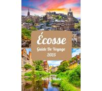 Écosse Guide de voyage 2025: Découvrez l'Écosse : là où l'histoire, l'aventure et l'émerveillement se rencontrent