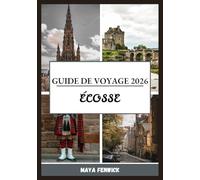 ÉCOSSE GUIDE DE VOYAGE 2026