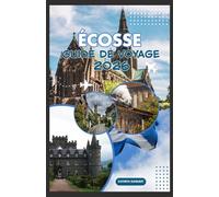 ÉCOSSE GUIDE DE VOYAGE 2026