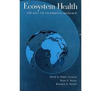 Ecosystem Health: New Goals for Environmental Management