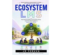 Ecosystem LMS: How Schools, Families, Communities, Society, and AI Can Work Together to Support Every Learner