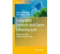 Ecosystem Services and Green Infrastructure: Perspectives from Spatial Planning in Italy (Cities and Nature)