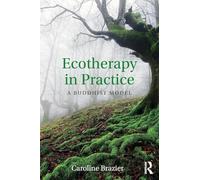Ecotherapy in Practice: A Buddhist Model