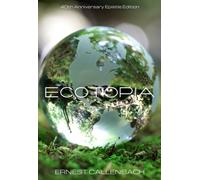 Ecotopia : 40th Anniversary Epistle Edition