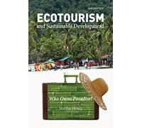 Ecotourism and Sustainable Development, Second Edition: Who Owns Paradise?