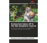 Ecotourism takes off in the Dja biosphere reserve: Community-based ecotourism as an alternative to anthropogenic pressures and conservation