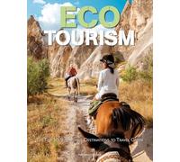 Ecotourism: The Top Sustainable Destinations to Travel Green (Itineraries to Discover)