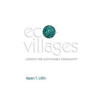 Ecovillages: Lessons for Sustainable Community