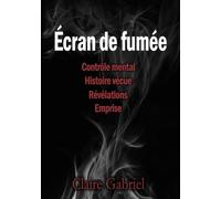 Écran de fumée: Sous l'emprise d'un sociopathe