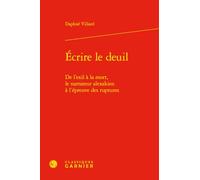 Écrire le deuil: De l'exil à la mort, le narrateur alexakien à l'épreuve des ruptures