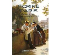 Écrire Paris - l'image de Paris dans la littérature du XIXe siècle