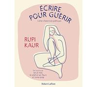 Écrire pour guérir - Cahier d'exercices poétiques