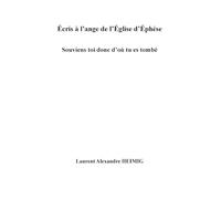 Écris à l'ange d'Éphèse: Souviens-toi donc d'où tu es tombé (Les 7 Églises de l'Apocalypse)